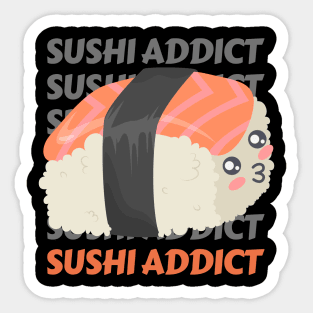 Sushi addict Cute Kawaii I love Sushi Life is better eating sushi ramen Chinese food addict Sticker